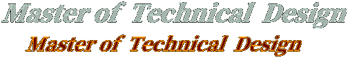 Master of  Technical  Design